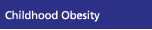 Chilhood Obesity