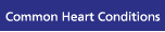Common Heart Conditions