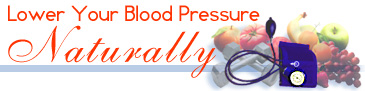 Lower Your Blood Pressure Naturally