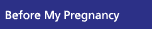 Before Pregnancy