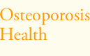 Osteoporosis Health